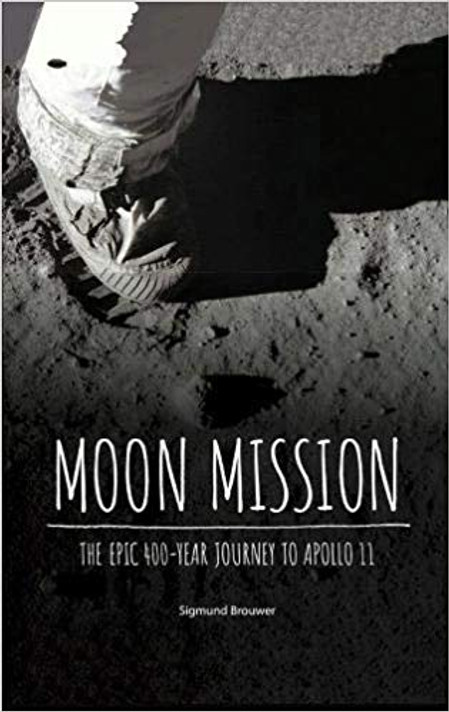 Moon Mission: The Epic 400-Year Journey to Apollo 11 Cover