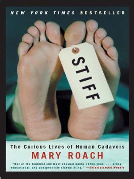 Stiff: The Curious Lives of Human Cadavers Cover