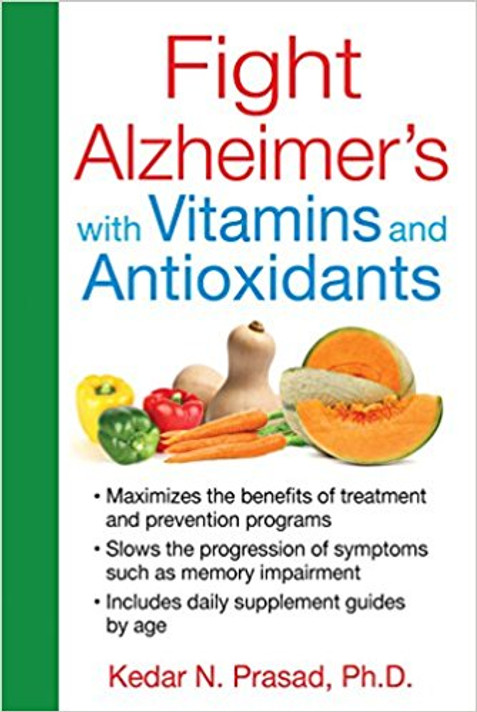 Fight Alzheimer's with Vitamins and Antioxidants Cover