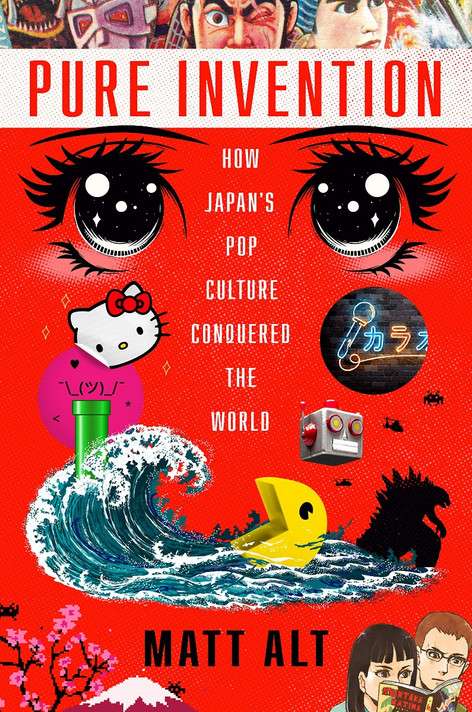 Pure Invention: How Japan's Pop Culture Conquered the World Cover