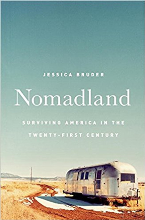 Nomadland: Surviving America in the Twenty-First Century Cover