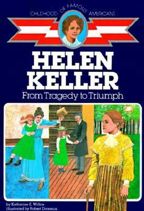 Helen Keller: From Tragedy to Triumph (The Childhood of Famous Americans Series) Cover