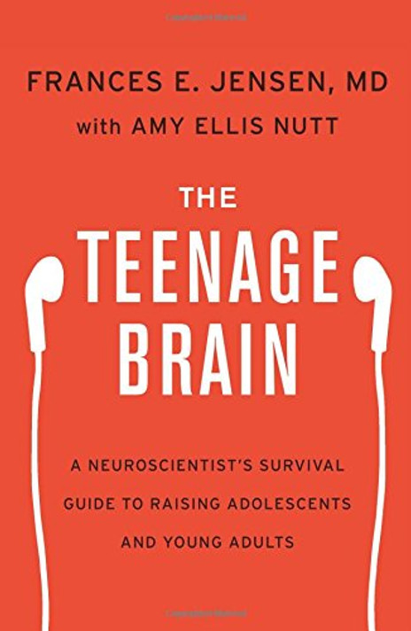 The Teenage Brain: A Neuroscientist's Survival Guide to Raising Adolescents and Young Adults Cover