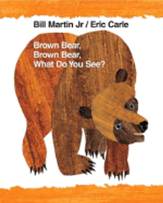 Brown Bear, Brown Bear, What Do You See?: 40th Anniversary Edition (Anniversary) ( Brown Bear and Friends ) (40TH ed.) Cover