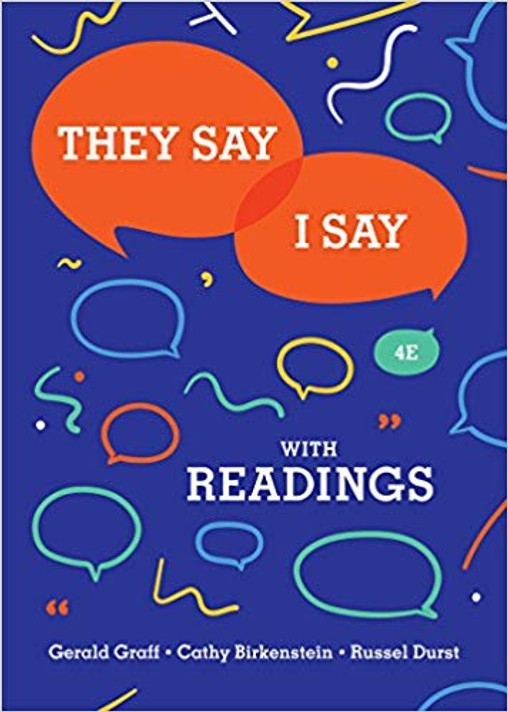 They Say / I Say: The Moves That Matter in Academic Writing with Readings (4TH ed.) Cover