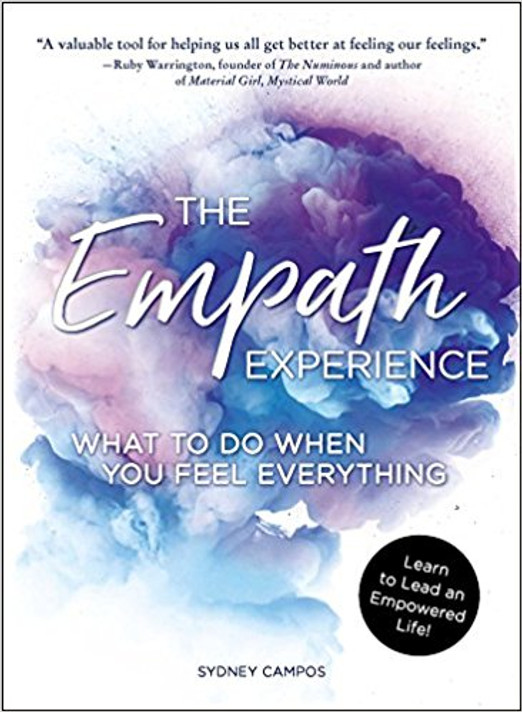 The Empath Experience: What to Do When You Feel Everything Cover