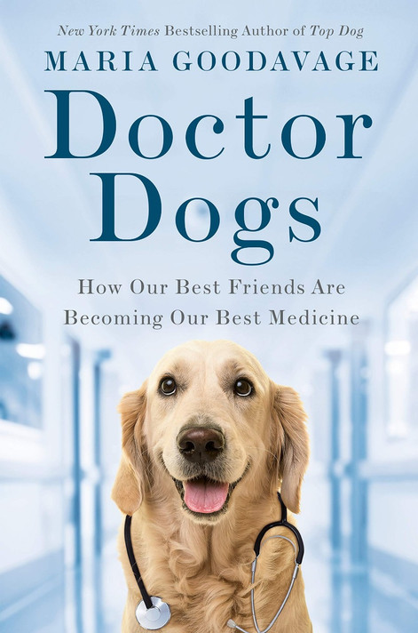 Doctor Dogs: How Our Best Friends Are Becoming Our Best Medicine Cover