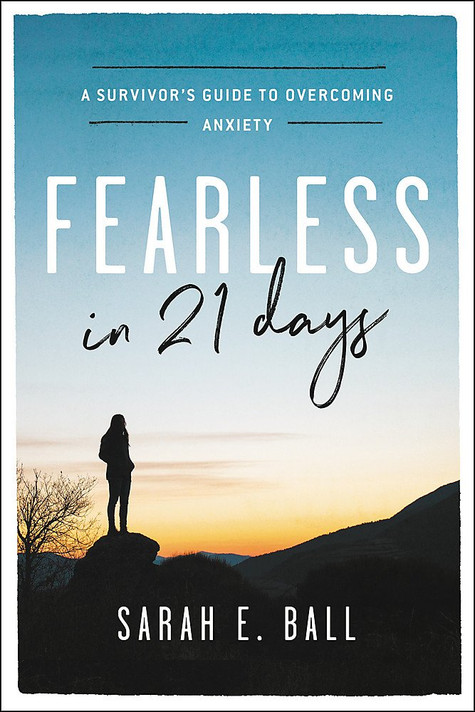 Fearless in 21 Days: A Survivor's Guide to Overcoming Anxiety Cover