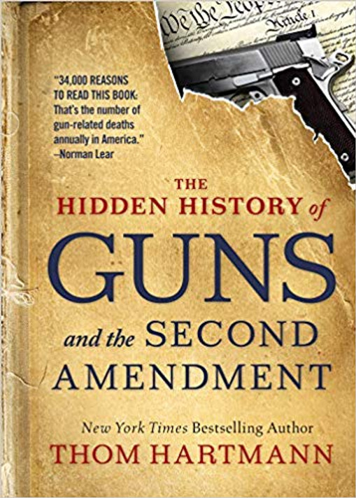 The Hidden History of Guns and the Second Amendment Cover