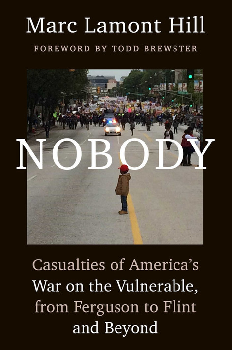 Nobody: Casualties of America's War on the Vulnerable, from Ferguson to Flint and Beyond Cover