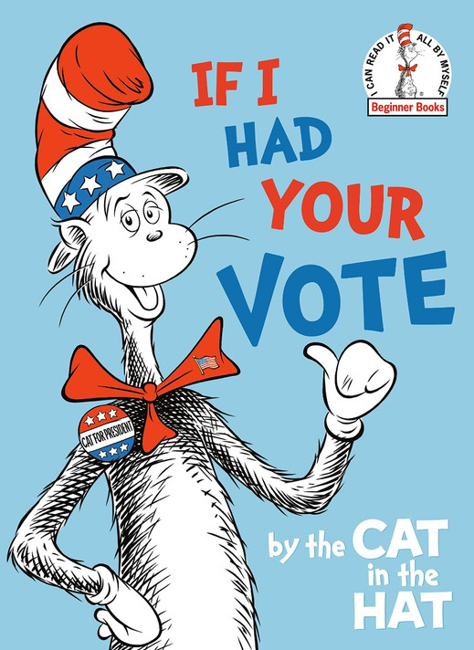 If I Had Your Vote--By the Cat in the Hat (Beginner Books(r)) Cover
