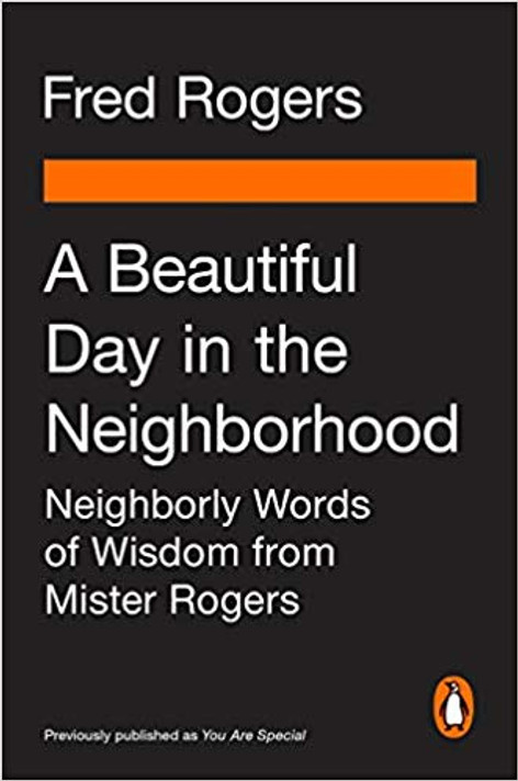 A Beautiful Day in the Neighborhood (Movie Tie-In): Neighborly Words of Wisdom from Mister Rogers Cover