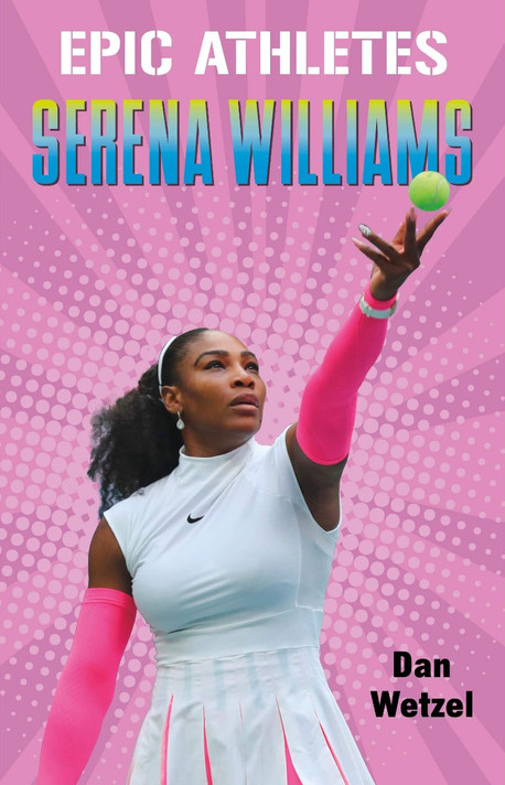 Epic Athletes: Serena Williams (Epic Athletes #3) Cover