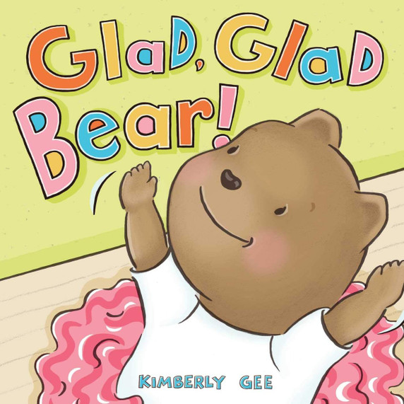 Glad, Glad Bear! (Bear's Feelings) Cover