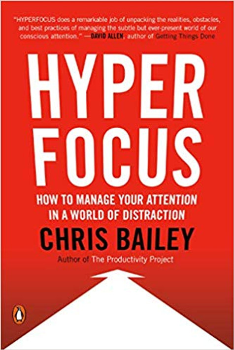 Hyperfocus: How to Manage Your Attention in a World of Distraction Cover