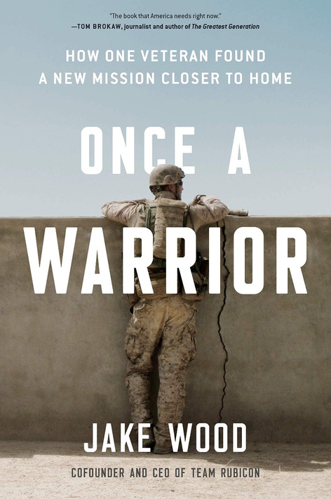 Once a Warrior: How One Veteran Found a New Mission Closer to Home Cover