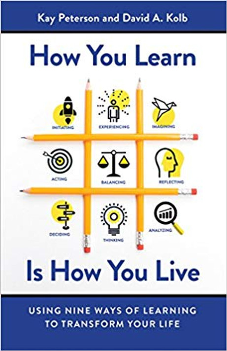 How You Learn Is How You Live: Using Nine Ways of Learning to Transform Your Life Cover