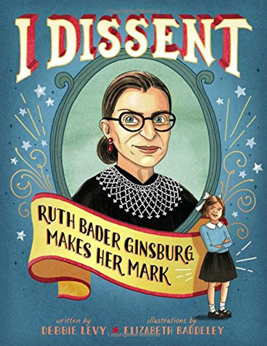 I Dissent: Ruth Bader Ginsburg Makes Her Mark Cover