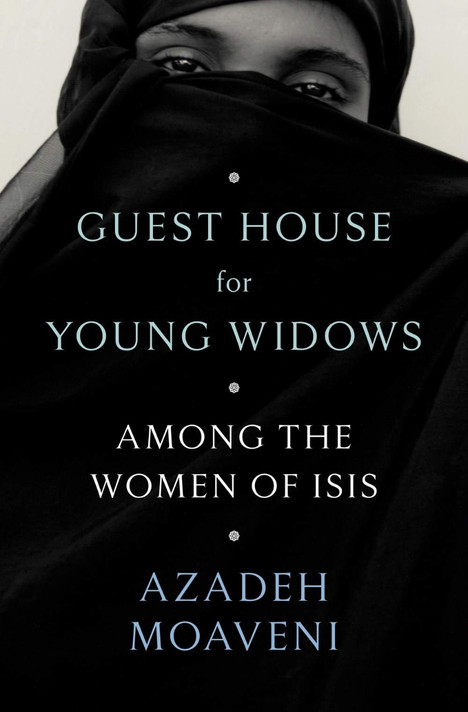 Guest House for Young Widows: Among the Women of Isis Cover