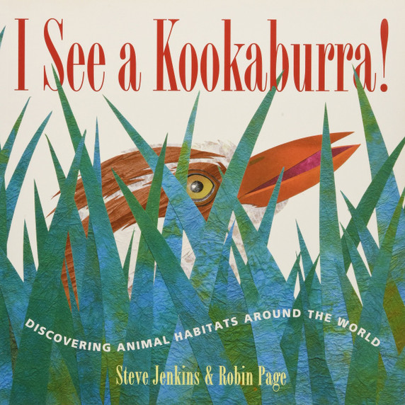 I See a Kookaburra!: Discovering Animal Habitats Around the World Cover