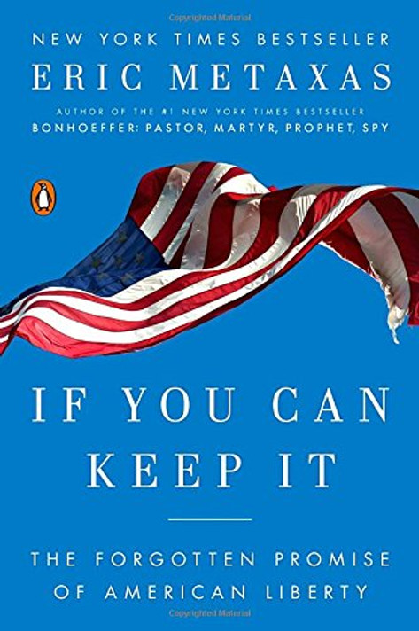If You Can Keep It: The Forgotten Promise of American Liberty Cover