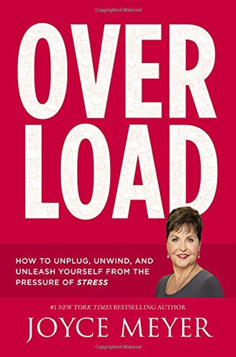 Overload: How to Unplug, Unwind, and Unleash Yourself from the Pressure of Stress Cover