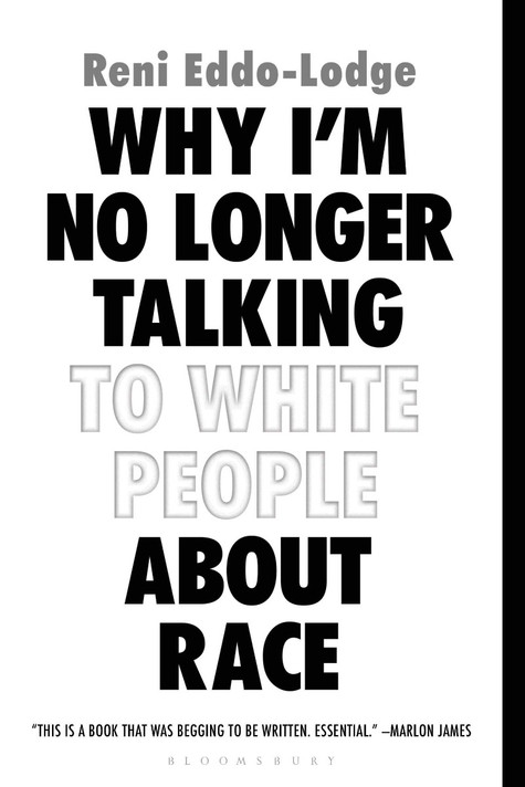 Why I'm No Longer Talking to White People about Race Cover