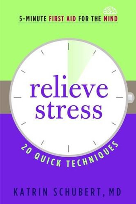 Relieve Stress: 20 Quick Techniques Cover