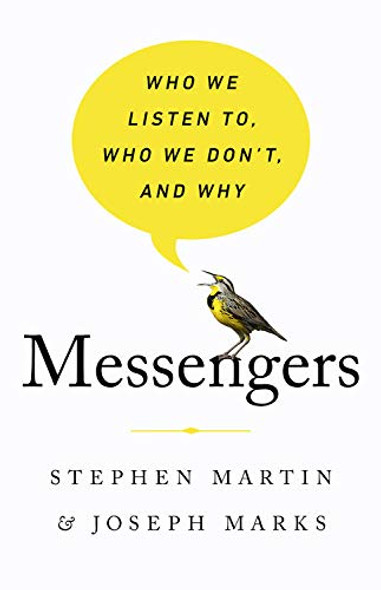 Messengers: Who We Listen To, Who We Don't, and Why Cover