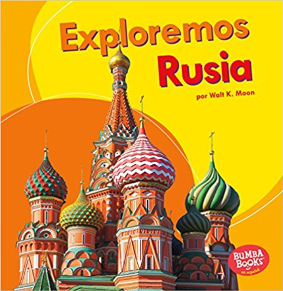 Exploremos Rusia / Let's Explore Russia (Exploremos Pases / Let's Explore Countries) (Spanish Edition) (Bumba books en espanol: Exploremos pases / Let's Explore Countries) Cover