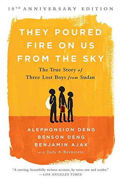 They Poured Fire on Us from the Sky: The True Story of Three Lost Boys from Sudan (Anniversary) (10TH ed.) Cover