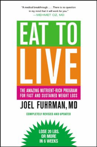 Eat to Live: The Amazing Nutrient-Rich Program for Fast and Sustained Weight Loss Cover