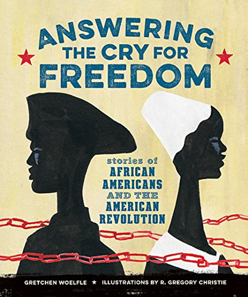 Answering the Cry for Freedom: Stories of African Americans and the American Revolution Cover