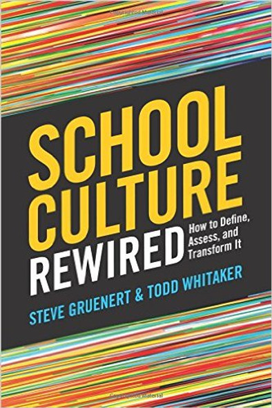 School Culture Rewired: How to Define, Assess, and Transform It Cover