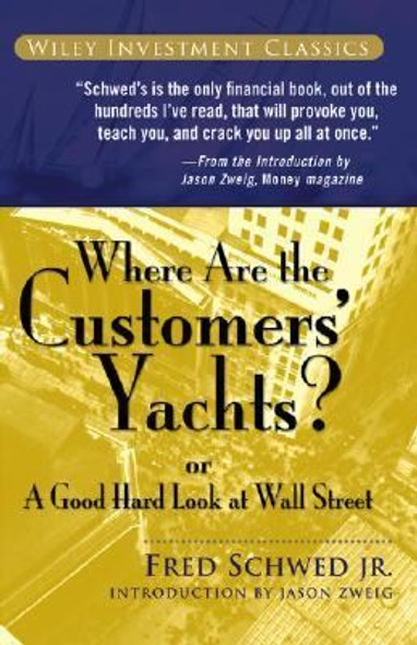 Where Are the Customers' Yachts?: Or a Good Hard Look at Wall Street Cover
