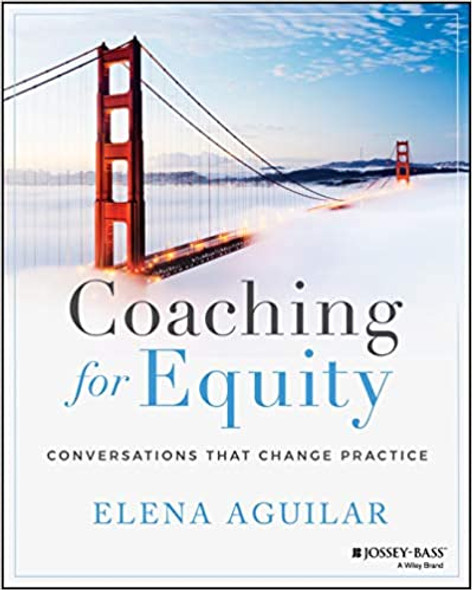 Coaching for Equity: Conversations That Change Practice Cover