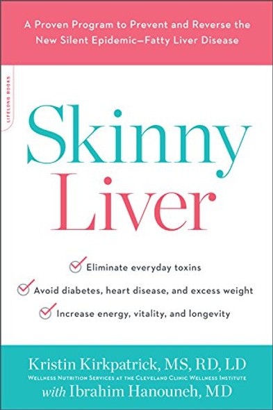 Skinny Liver: A Proven Program to Prevent and Reverse the New Silent Epidemic--Fatty Liver Disease Cover