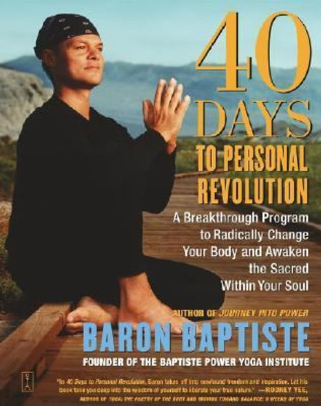 40 Days to Personal Revolution: A Breakthrough Program to Radically Change Your Body and Awaken the Sacred Within Your Soul [Paperback] Cover