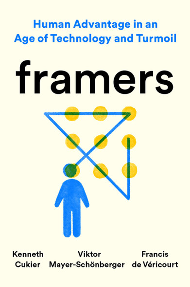 Framers: Human Advantage in an Age of Technology and Turmoil - Cover