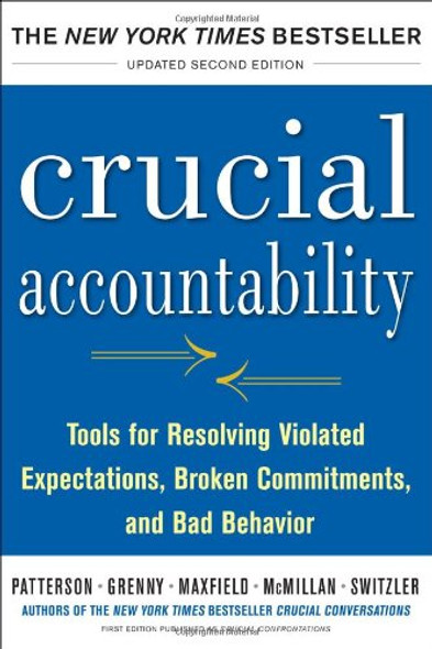 Crucial Accountability: Tools for Resolving Violated Expectations, Broken Commitments, and Bad Behavior (Updated) (2ND ed.) Cover