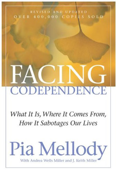 Facing Codependence (1ST ed.)