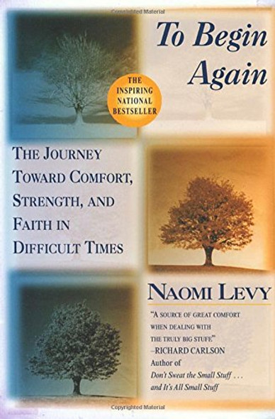 To Begin Again: The Journey Toward Comfort, Strength, and Faith in Difficult Times Cover
