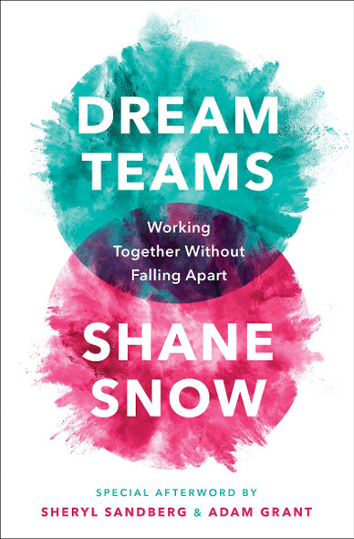 Dream Teams: Working Together Without Falling Apart Cover