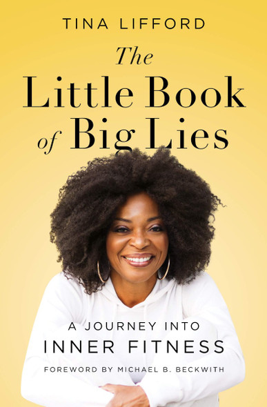 The Little Book of Big Lies: A Journey Into Inner Fitness Cover