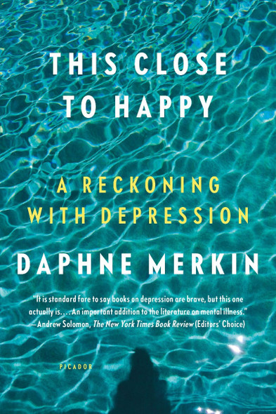 This Close to Happy: A Reckoning with Depression Cover