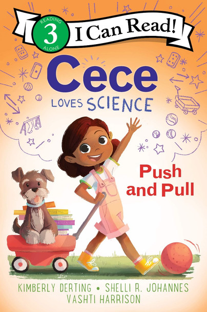Cece Loves Science: Push and Pull (I Can Read Level 3) Cover