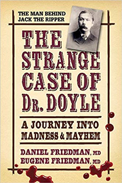 The Strange Case of Dr. Doyle: A Journey Into Madness & Mayhem (Revised) Cover