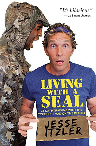 Living with a Seal: 31 Days Training with the Toughest Man on the Planet Cover