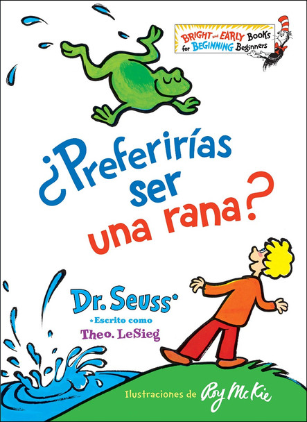 ËPreferiras ser una rana? (Would You Rather Be a Bullfrog? Spanish Edition) (Bright & Early Books(R)) Cover