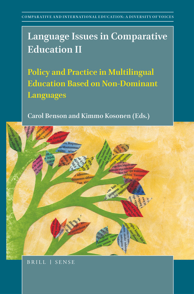 Language Issues in Comparative Education II: Policy and Practice in Multilingual Education Based on Non-Dominant Languages [9789004449657]
